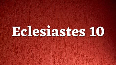 Eclesiastes 10 ABTAG2001 .